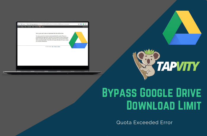 How to Bypass Google Drive Download Limit